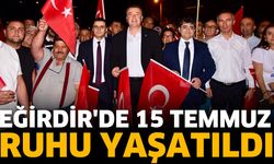 Eğirdir'de 15 Temmuz ruhu yaşatıldı