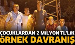 Çocuklardan 2 milyon TL'lik örnek davranış