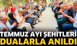 Temmuz ayı şehitleri dualarla anıldı