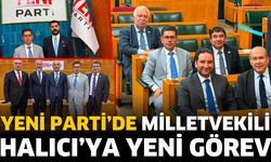 Yeni Parti’de Milletvekili Halıcı’ya Yeni Görev