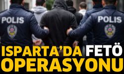 Isparta’da FETÖ Operasyonu