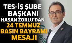 Hasan Zorlu’dan 24 Temmuz Basın Bayramı Mesajı