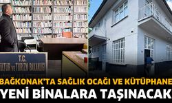 Bağkonak’ta Sağlık Ocağı ve Kütüphane Yeni Binalara Taşınacak