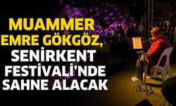 Muammer Emre Gökgöz, Senirkent Festivali’nde Sahne Alacak