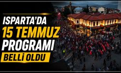 Isparta’da 15 Temmuz Programı Belli Oldu