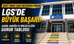 Şehit Ömer Sarı Ortaokulu'ndan LGS'de Büyük Başarı