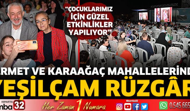 Sermet ve Karaağaç Mahallelerinde Yeşilçam rüzgârı