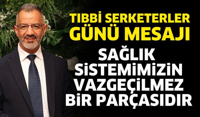 Sağlık sistemimizin vazgeçilmez bir parçasıdır