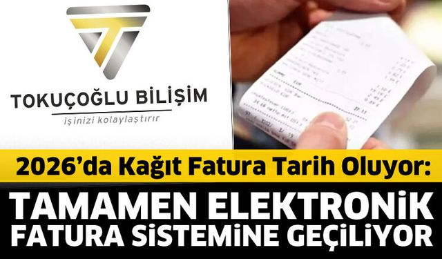 Türkiye tamamen elektronik fatura sistemine geçiyor