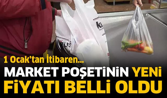 Market poşetinin yeni fiyatı belli oldu