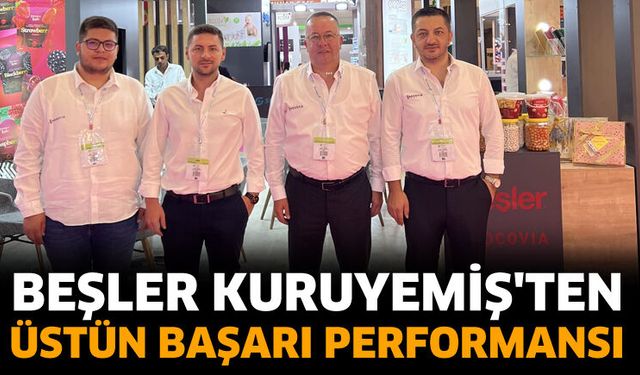 Beşler Kuruyemiş'ten üstün başarı performansı