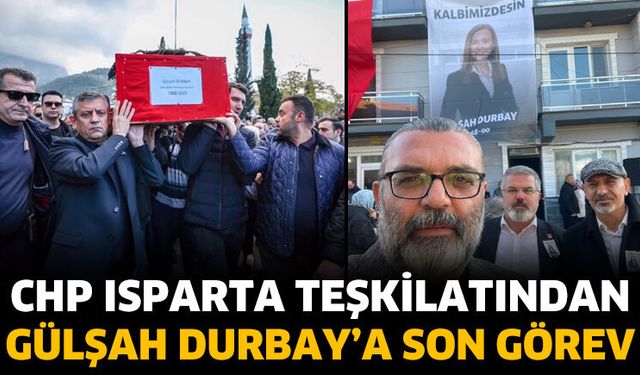CHP Isparta’dan Gülşah Durbay’a son görev