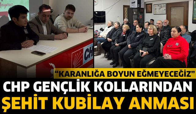 CHP Gençlik Kollarından Şehit Kubilay Anması