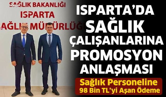 Isparta’da sağlık çalışanlarına promosyon anlaşması