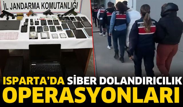 Isparta’da Siber Dolandırıcılık Operasyonları