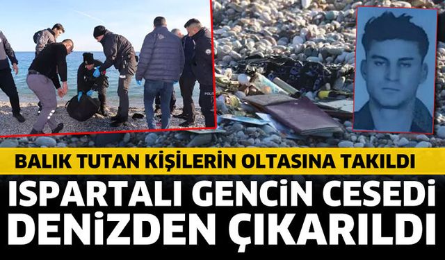 Ispartalı gencin cesedi denizden çıkarıldı