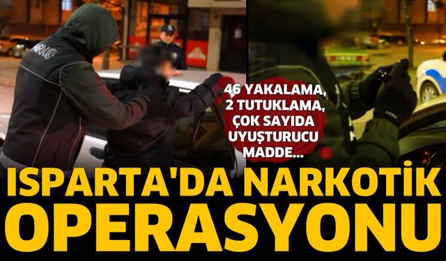 Isparta’da Narkotik Operasyonu
