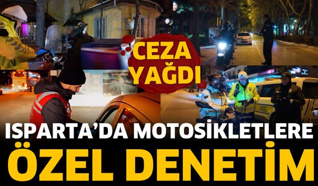 Isparta’da motosikletlere özel denetim