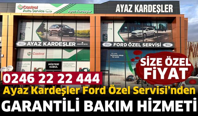 Ayaz Kardeşler Ford Özel Servisi’nden Garantili Bakım Hizmeti