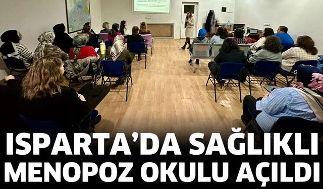 Isparta’da Sağlıklı Menopoz Okulu Açıldı