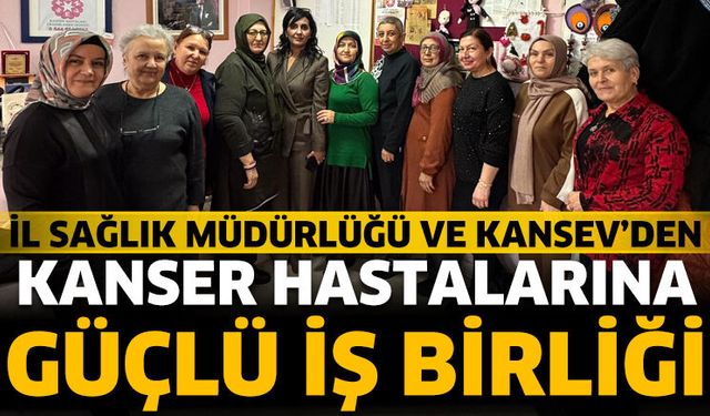 Kanser Hastaları için Güçlü İş Birliği