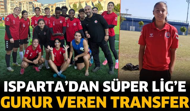 Isparta’dan Süper Lig’e Gurur Veren Transfer
