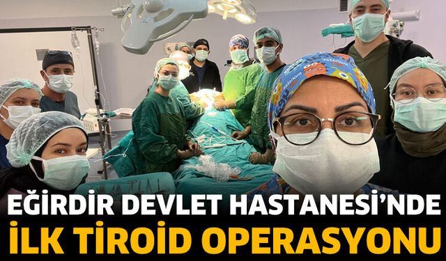 Eğirdir Devlet Hastanesi’nde bir ilk