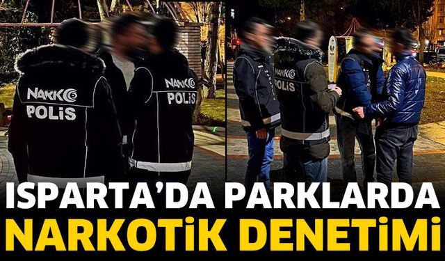 Isparta’da Parklarda Narkotik Denetimi