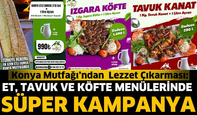 Konya Mutfağı’ndan  Lezzet Çıkarması