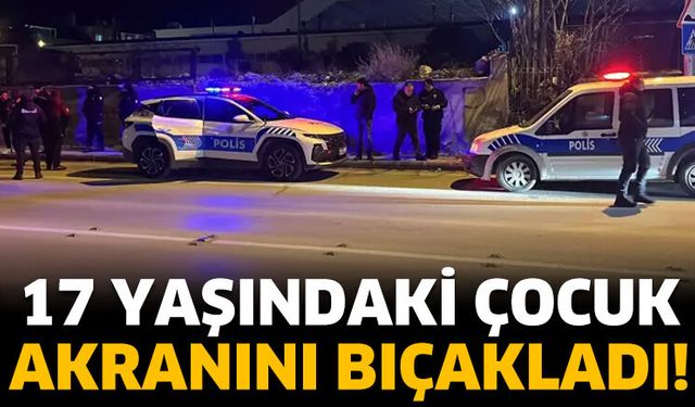 17 yaşındaki çocuk, akranını bıçakla yaraladı