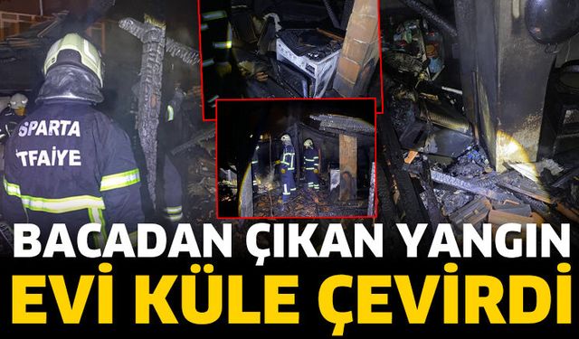 Bacadan çıkan yangın evi küle çevirdi