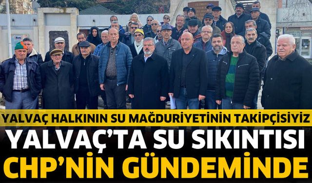 CHP’den Yalvaç’ta Su Sorunu Çağrısı