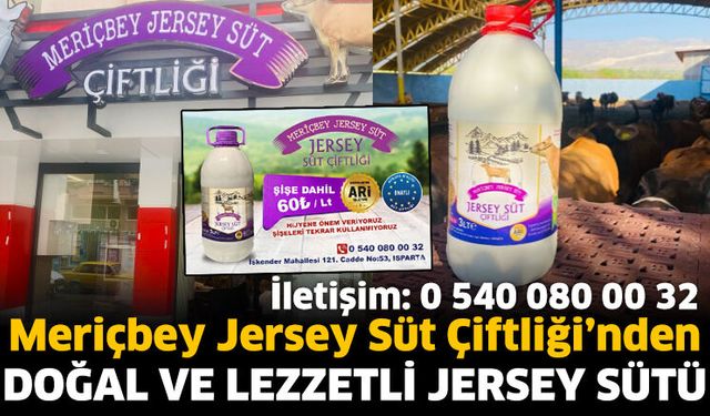 Meriçbey Jersey Süt Çiftliği’nden Doğal ve Lezzetli Jersey Sütü