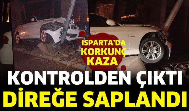 Isparta'da kaza! Otomobil direğe çarptı