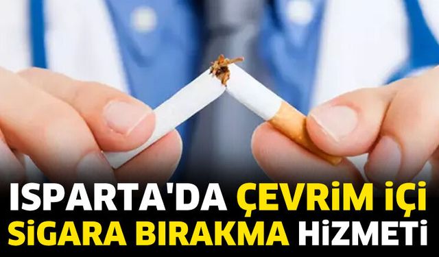 Isparta'da çevrim içi sigara bırakma hizmeti