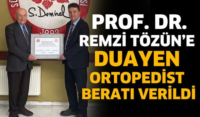 Prof. Dr. Remzi Tözün’e Duayen Ortopedist Beratı Verildi