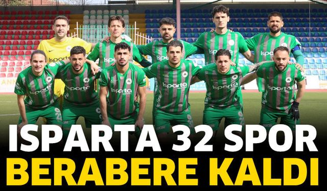 Isparta 32 Spor berabere kaldı
