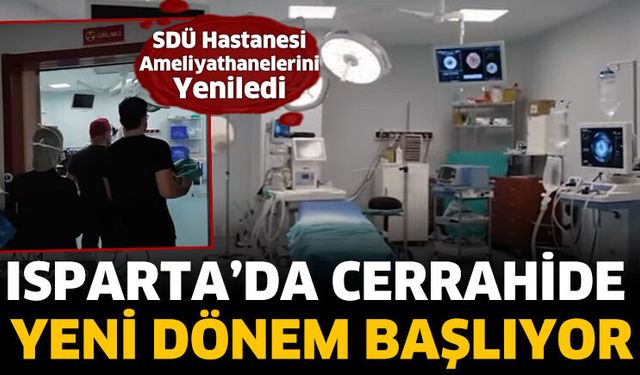 SDÜ Hastanesi Ameliyathanelerini Yeniledi
