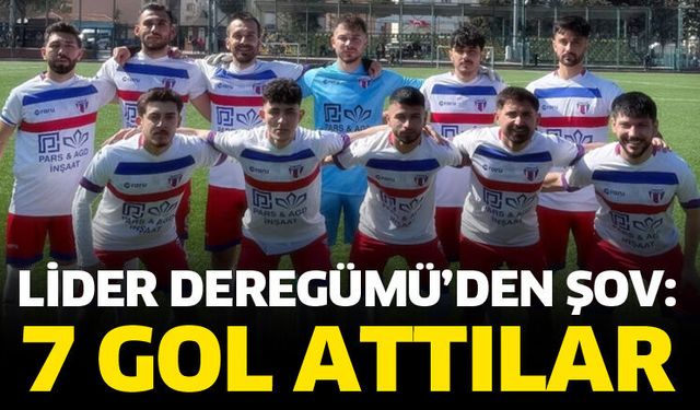 Lider Deregümü’den gol şov