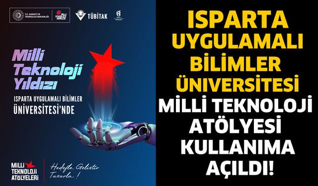 ISUBÜ Milli Teknoloji Atölyesi Kullanıma Açıldı!