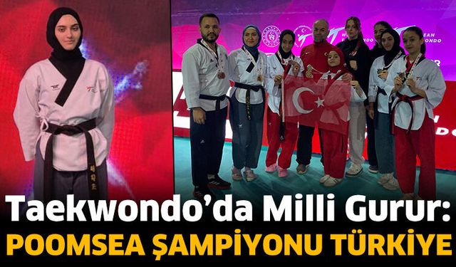Taekwondo’da Millî Gurur: Poomsea Şampiyonu Türkiye
