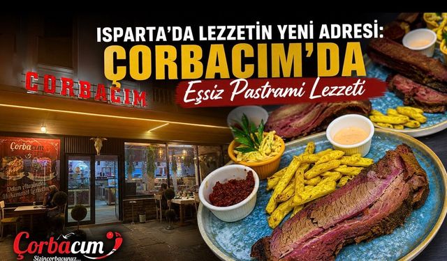 LEZZETİN YENİ ADRESİ: ÇORBACIM’DA EŞSİZ PASTIRAMİ LEZZETİ