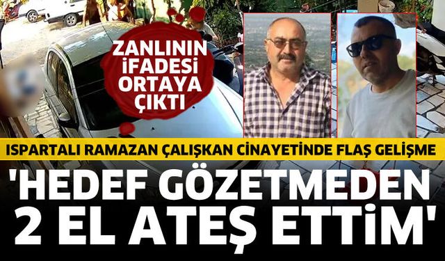 Ispartalı Ramazan Çalışkan cinayetinde flaş gelişme