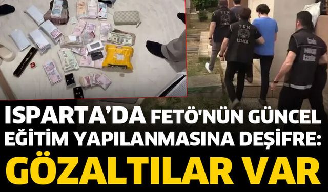 Isparta’da FETÖ'nün güncel eğitim yapılanmasına deşifre
