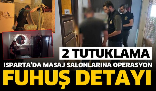 Isparta'da masaj salonlarına operasyon