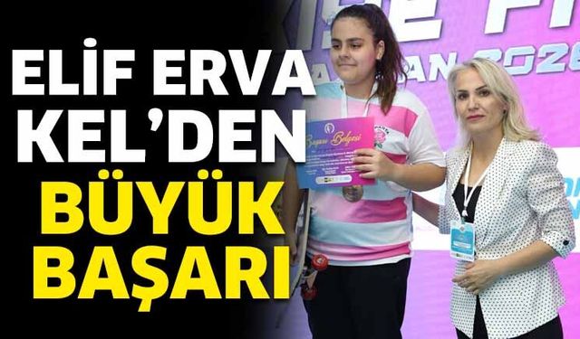 Elif Erva Kel’den Büyük Başarı