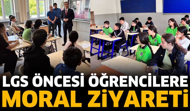 LGS Öncesi Öğrencilere Moral Ziyareti