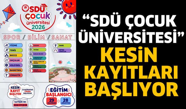 “SDÜ Çocuk Üniversitesi” Kesin Kayıtları Başlıyor