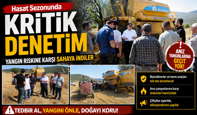 Hasat Sezonunda Kritik Denetim