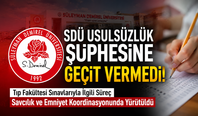SDÜ Usulsüzlük Şüphesine Geçit Vermedi: